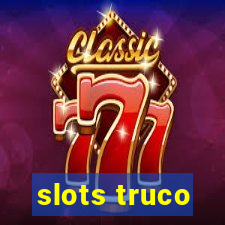 slots truco
